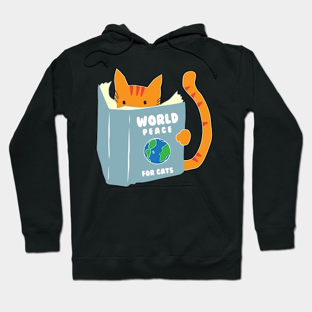 World Peace For Cats Hoodie by Cinestore Merch